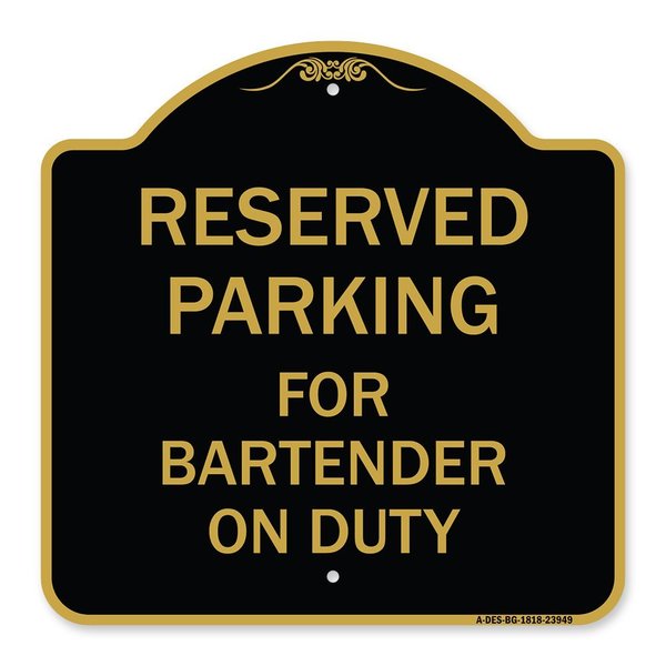 Signmission Designer Series Sign-For Bartender on Duty, Black & Gold Aluminum Sign, 18" x 18", BG-1818-23949 A-DES-BG-1818-23949